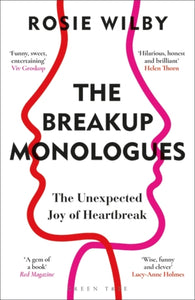 The Breakup Monologues : The Unexpected Joy of Heartbreak-9781472982285