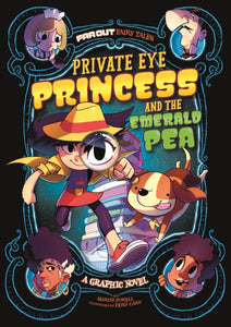 Private Eye Princess and the Emerald Pea : A Graphic Novel-9781474784726