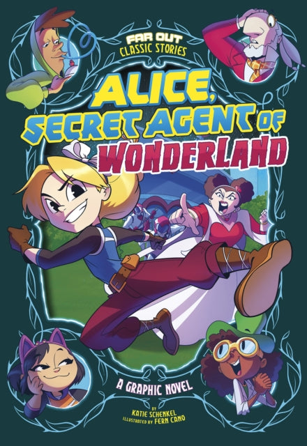 Alice, Secret Agent of Wonderland : A Graphic Novel-9781474794435