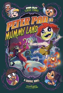 Peter Pan in Mummy Land : A Graphic Novel-9781474794466