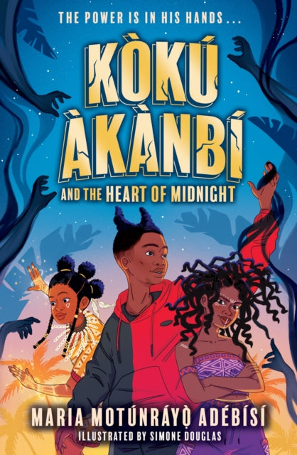 Koku Akanbi and the Heart of Midnight : Epic fantasy adventure perfect for Marvel fans-9781510111431