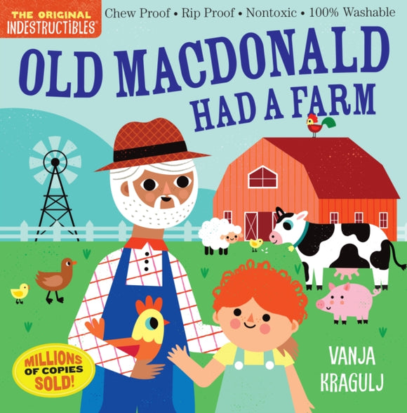 Indestructibles: Old MacDonald Had a Farm : Chew Proof * Rip Proof * Nontoxic * 100% Washable (Book for Babies, Newborn Books, Safe to Chew)-9781523517732