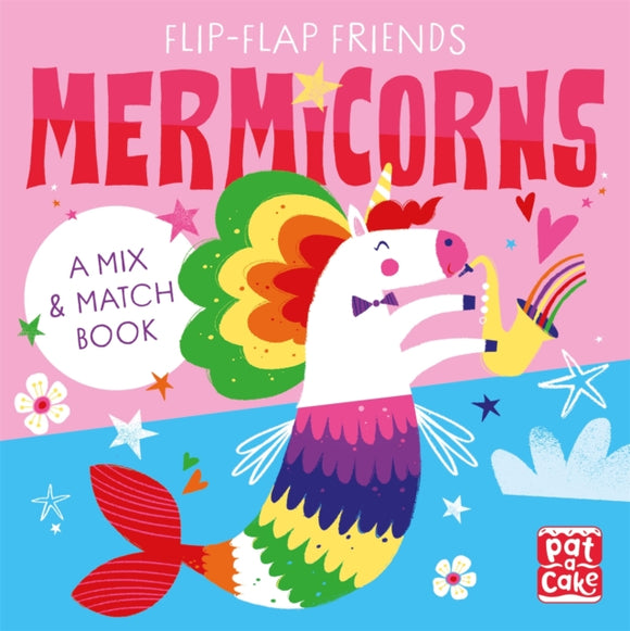 Flip-Flap Friends: Mermicorns : A Mix and Match Book-9781526381835
