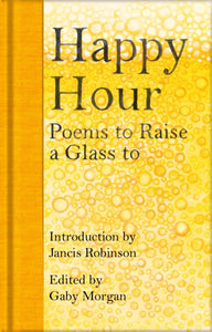 Happy Hour : Poems to Raise a Glass to-9781529045628