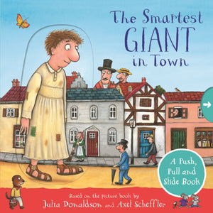 The Smartest Giant in Town: A Push, Pull and Slide Book-9781529072501