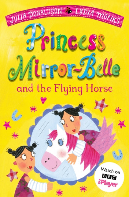 Princess Mirror-Belle and the Flying Horse-9781529097634