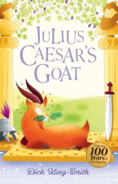 Dick King-Smith: Julius Caesar's Goat-9781782268710