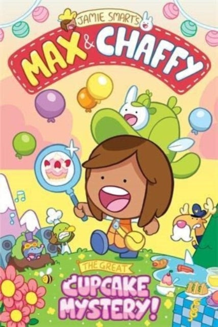 Max and Chaffy 2: The Great Cupcake Mystery-9781788452625