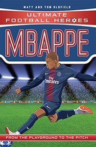 Mbappe (Ultimate Football Heroes - the No. 1 football series) : Collect Them All!-9781789460674
