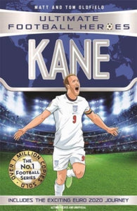 Kane (Ultimate Football Heroes - the No. 1 football series) Collect them all! : Includes Exciting Euro 2020 Journey!-9781789465693