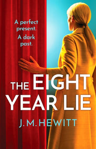 The Eight-Year Lie : A gripping and suspenseful psychological thriller-9781800324589