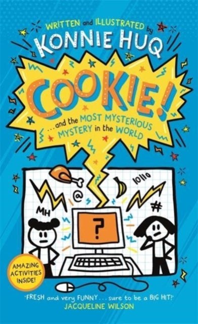 Cookie! (Book 3): Cookie and the Most Mysterious Mystery in the World-9781800782006