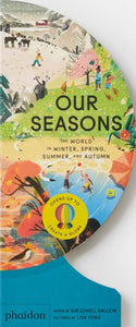Our Seasons : The World in Winter, Spring, Summer, and Autumn-9781838664329
