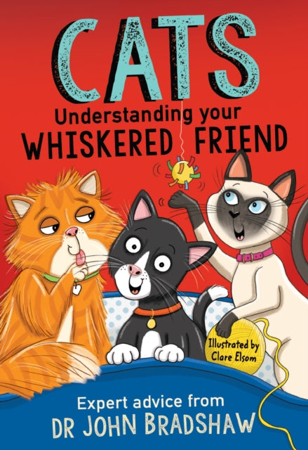 Cats: Understanding Your Whiskered Friend-9781839132445