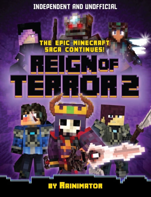 Reign of Terror Part 2 (Independent & Unofficial) : The epic unofficial Minecraft saga continues-9781839350092