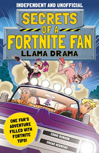 Secrets of a Fortnite Fan 3: Llama Drama-9781839351211