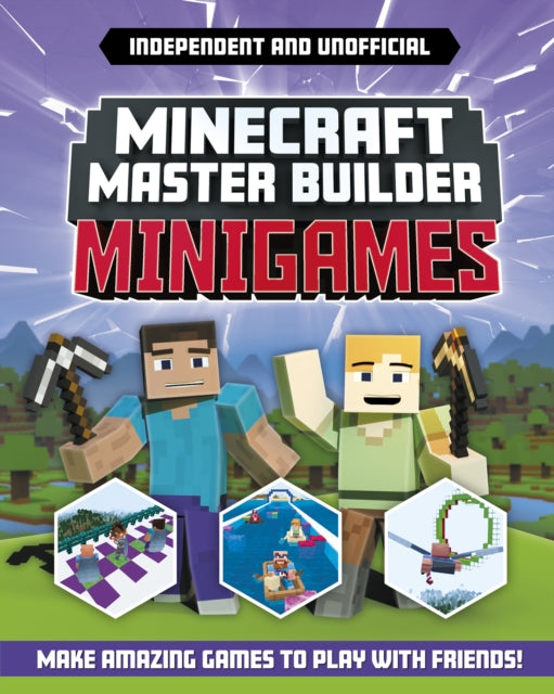 Minecraft Master Builder - Minigames (Independent & Unofficial) : Amazing games to make in Minecraft-9781839351440