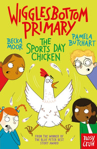 Wigglesbottom Primary: The Sports Day Chicken-9781839940767