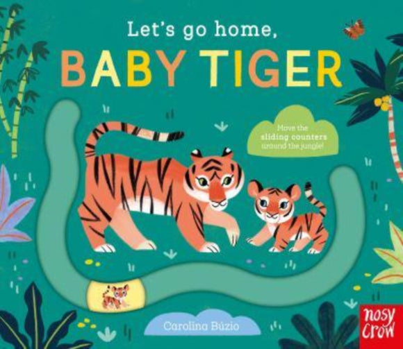 Let's Go Home, Baby Tiger-9781839947261