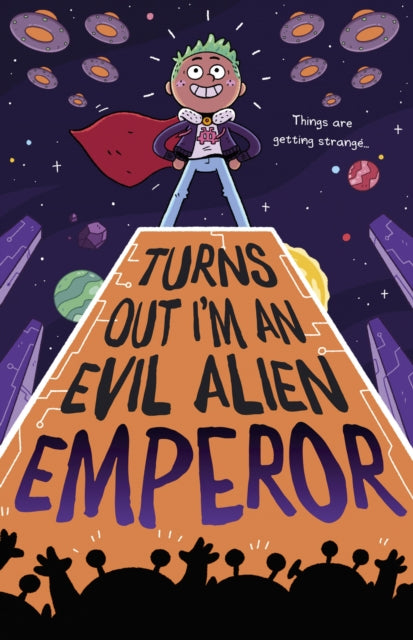 Turns Out I'm An Evil Alien Emperor-9781848866508