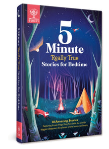 Britannica's 5-Minute Really True Stories for Bedtime : 30 Amazing Stories: Featuring frozen frogs, King Tut's beds, the world's biggest sleepover, the phases of the moon, and more-9781912920648