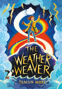 The Weather Weaver : A Weather Weaver Adventure #1-9781912979455