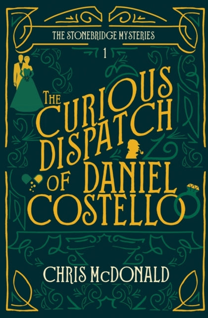 The Curious Dispatch of Daniel Costello : 1-9781913331870